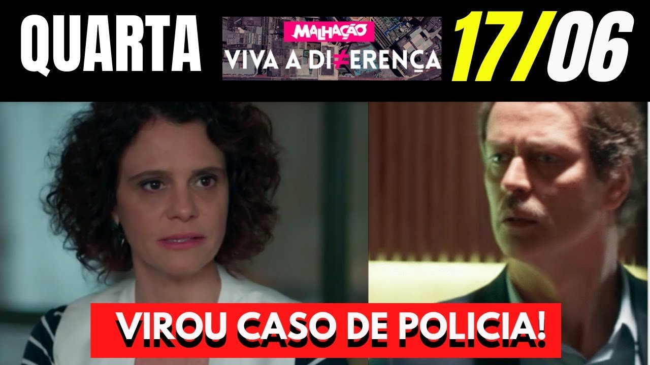 Malhação Viva a Diferença do dia 17/06/2020 | Resumo da Novela