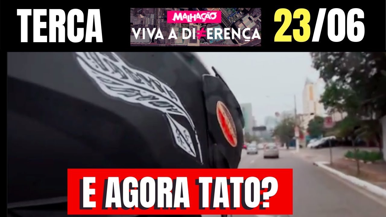 MALHAÇÃO VIVA A DIFERENÇA DO DIA 23/06/2020 | RESUMO DA NOVELA