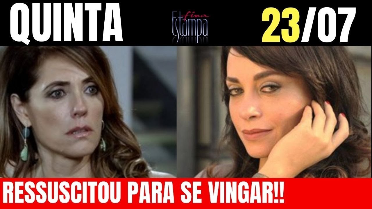 FINA ESTAMPA CAPITULO DE HOJE DIA 23/07/20 | RESUMO DA NOVELA