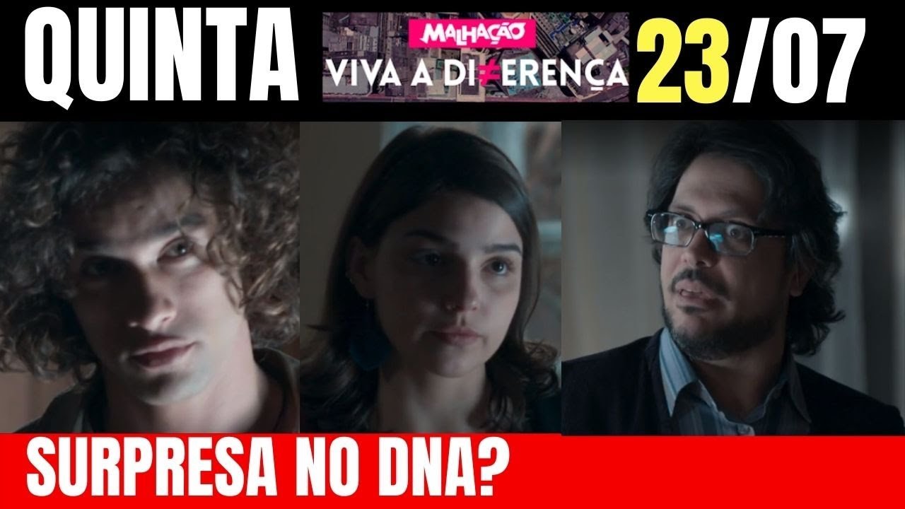 MALHAÇÃO VIVA A DIFERENÇA CAPITULO DO DIA 23/07/2020 | RESUMO DA NOVELA