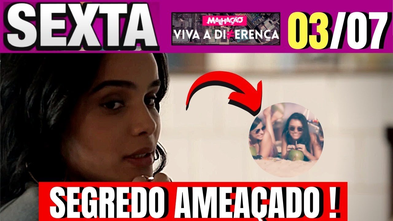 MALHAÇÃO VIVA A DIFERENÇA DO DIA 03/07/2020 | RESUMO DA NOVELA