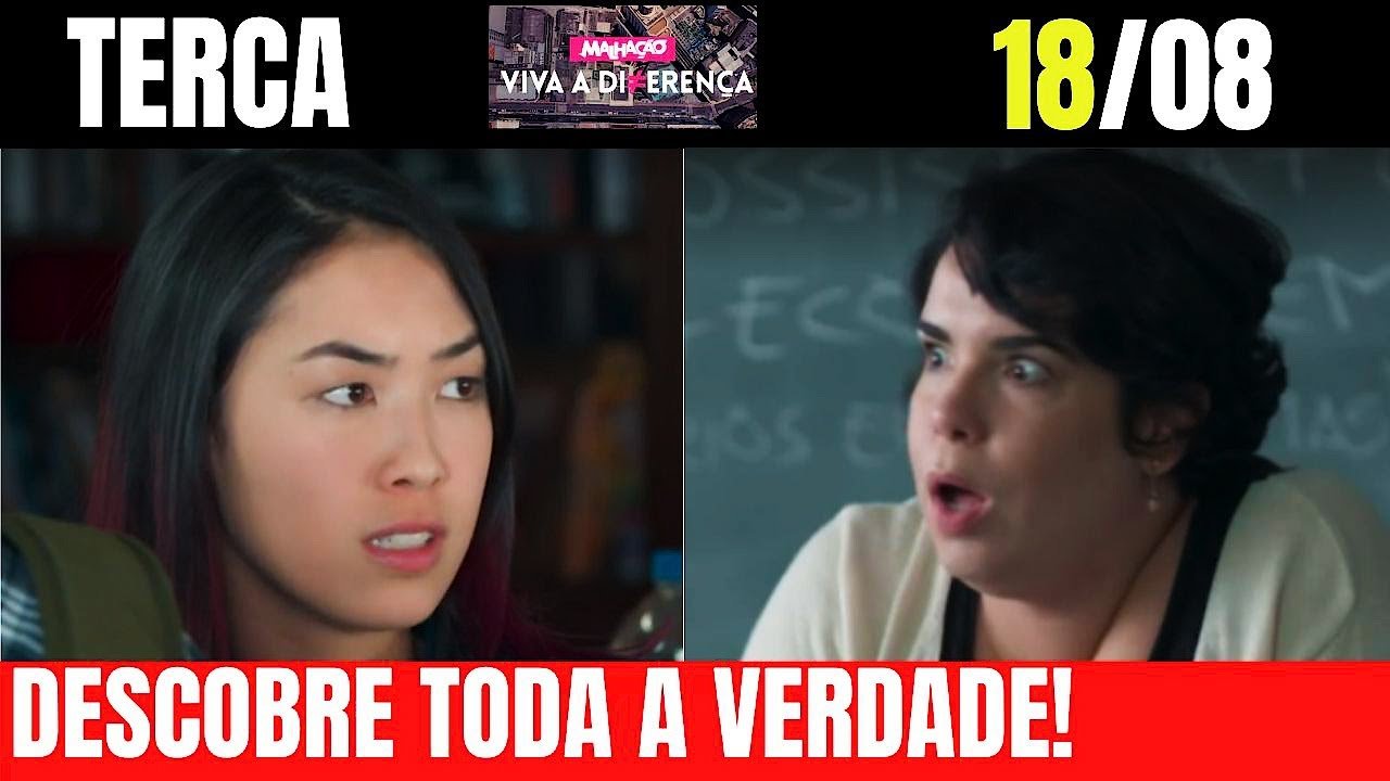 MALHAÇÃO VIVA A DIFERENÇA -  Capitulo de 18/08 - Resumo Completo Novela 18 de Agosto de 2020